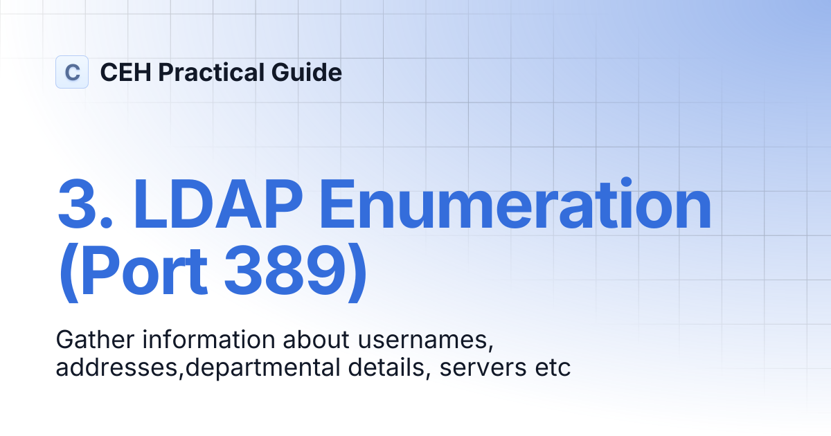 3. LDAP Enumeration (Port 389) | CEH Practical Guide